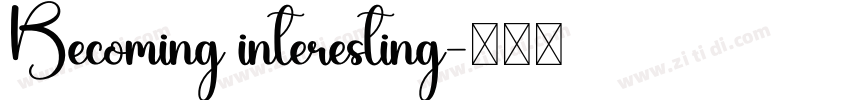 Becoming interesting字体转换 Becoming interesting字体转换